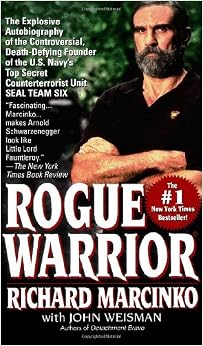 Rogue Warrior, by Richard Marcinko Rogue Warrior, by Richard Marcinko