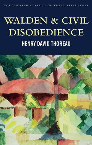 Walden & Civil Disobedience (Wordsworth Classics of World Literature)