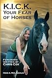 Image de K.I.C.K. Your Fear of Horses