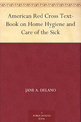 American Red Cross Text-Book on Home Hygiene and Care of the Sick