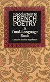 Introduction to French Poetry (Dual-Language) (English and French Edition) by Stanley Appelbaum