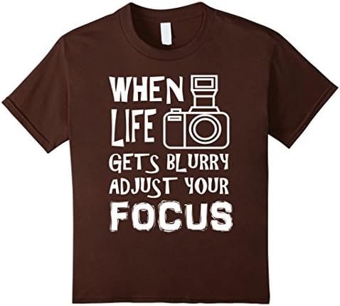 Kids When Life Gets Blurry Adjust Your Focus Photography T-Shirt 12 Brown