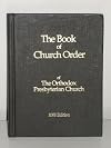 The Book of Church Order of the Orthodox Presbyterian Church