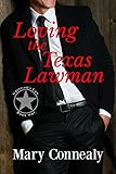 Loving the Texas Lawman: A Texas Lawman Romantic Suspense (Garrison's Law Book 1) by Mary Connealy