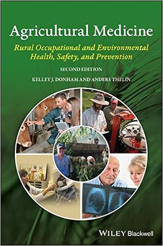 Agricultural Medicine: Rural Occupational and Environmental Health, Safety, and Prevention