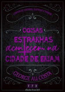 Livro Coisas Estranhas Acontecem na Cidade de Eniam