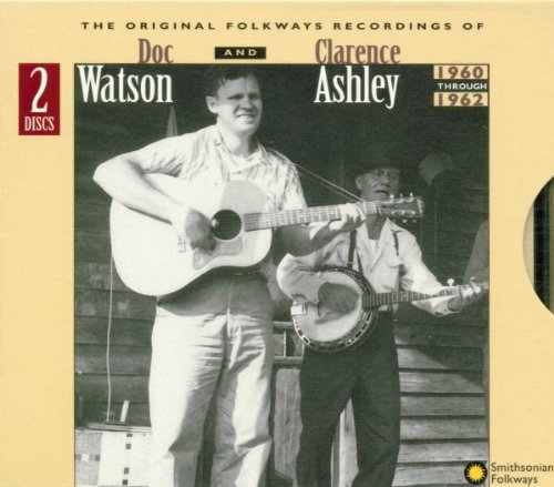 Clarence Ashley And Doc Watson: The Original Folkways Recordings, 1960-1962 [2-CD Set]