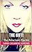 The GIFT!: The Reluctant Psychic by Sarah Delamere Hurding