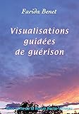 Visualisations guidees de guérison by 