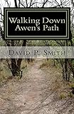 Walking Down Awen's Path by