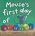 Mouse's First Day of School
