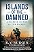 Islands of the Damned: A Marine at War in the Pacific by R.V. Burgin, Bill Marvel