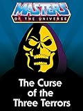 Masters of the Universe: the Curse of the Three Terrors