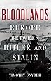 Bloodlands: Europe Between Hitler and Stalin