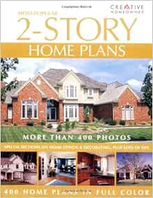 Most Popular 2 Story Home Plans Lowe S Editors Of Creative Homeowner 9781580111850 Amazon Com Books