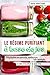Le régime purifiant à base de jus: Régénère et purifie, recharge ton énergie et crée vitalit by Sofia Bruzzone