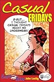 Last Kiss: Casual Fridays (UDig) by John Lustig
