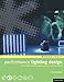 Performance Lighting Design: How to light for the stage, concerts and live events (Backstage)