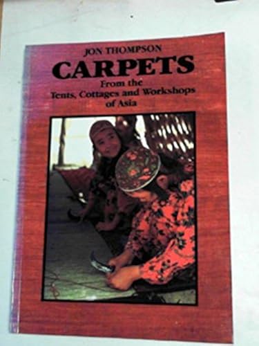 Download Carpets: From the Tents, Cottages and Workshops of Asia PDF