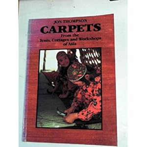 Carpets: From the Tents, Cottages and Workshops of Asia (English and Spanish Edition)