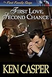 First Love, Second Chance (The First Family of Texas Book 5)