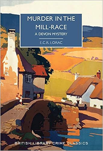 Murder in the Mill-Race (British Library Crime Classics) Murder in the Mill-Race (British Library Crime Classics)