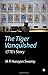 The Tiger Vanquished: LTTE's Story