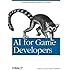 AI for Game Developers: Creating Intelligent Behavior in Games
