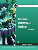 Industrial Maintenance Mechanic, Level 3: Trainee Guide (Contren Learning)
