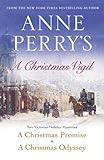 Anne Perry's Christmas Vigil: Two Victorian Holiday Mysteries (The Christmas Stories Boxset Book 4) by Anne Perry