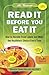 Read It Before You Eat It: How to Decode Food Labels and Make the Healthiest Choice Every Time by Bonnie Taub-Dix