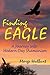 Finding Eagle: A Journey into Modern-Day Shamanism by Marge Hulburt
