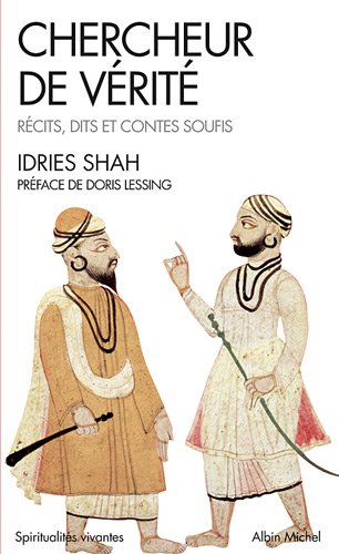 Chercheur de Verite: Récits, Dits Et Contes Soufis - Nvelle Éd. (Collections Spiritualites) (Frenc by Shah Idries