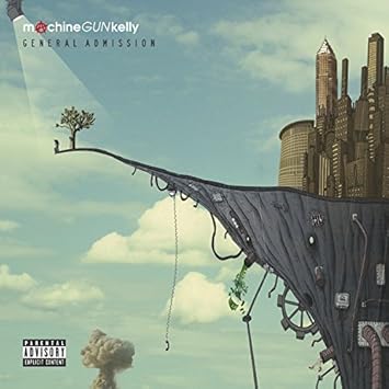 General Admission by Machine Gun Kelly by Machine Gun Kelly: Amazon.co