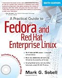 A Practical Guide to Fedora and Red Hat Enterprise Linux (6th Edition)
