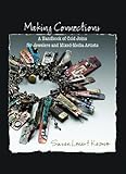 Making Connections: A Handbook of Cold Joins for Jewelers and Mixed-Media Artists by 