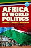 Africa in World Politics: Engaging A Changing Global Order