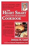 The Heart Smart Healthy Exchanges Cookbook (Healthy Exchanges Cookbooks) by JoAnna M. Lund