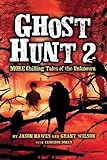 Ghost Hunt 2: MORE Chilling Tales of the Unknown