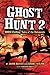 Ghost Hunt 2: MORE Chilling Tales of the Unknown