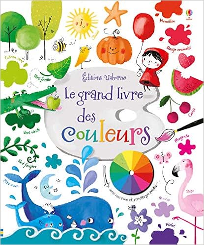 Le grand livre des couleurs, by Felicity Brooks