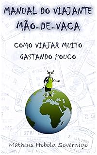 Livro Manual do viajante mão-de-vaca: Como viajar muito gastando pouco