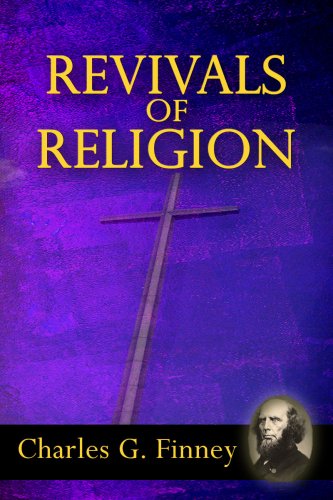 Revivals of Religion by Charles G. Finney