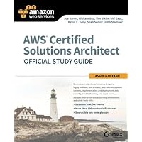 AWS Certified Solutions Architect Official Study Guide: Associate Exam