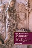 An Introduction to Roman Religion by John Scheid
