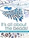 It's All About the Beads by Barbara Case