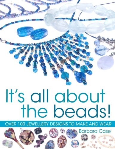 It's All About the Beads by Barbara Case