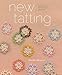 New Tatting: Modern Lace Motifs and Projects