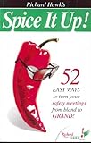 Paperback Spice It Up ! (52 Easy Ways to turn your safety meetings from bland to Grand!) Book