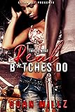 This Is What Real Bitches Do: An Urban Romance